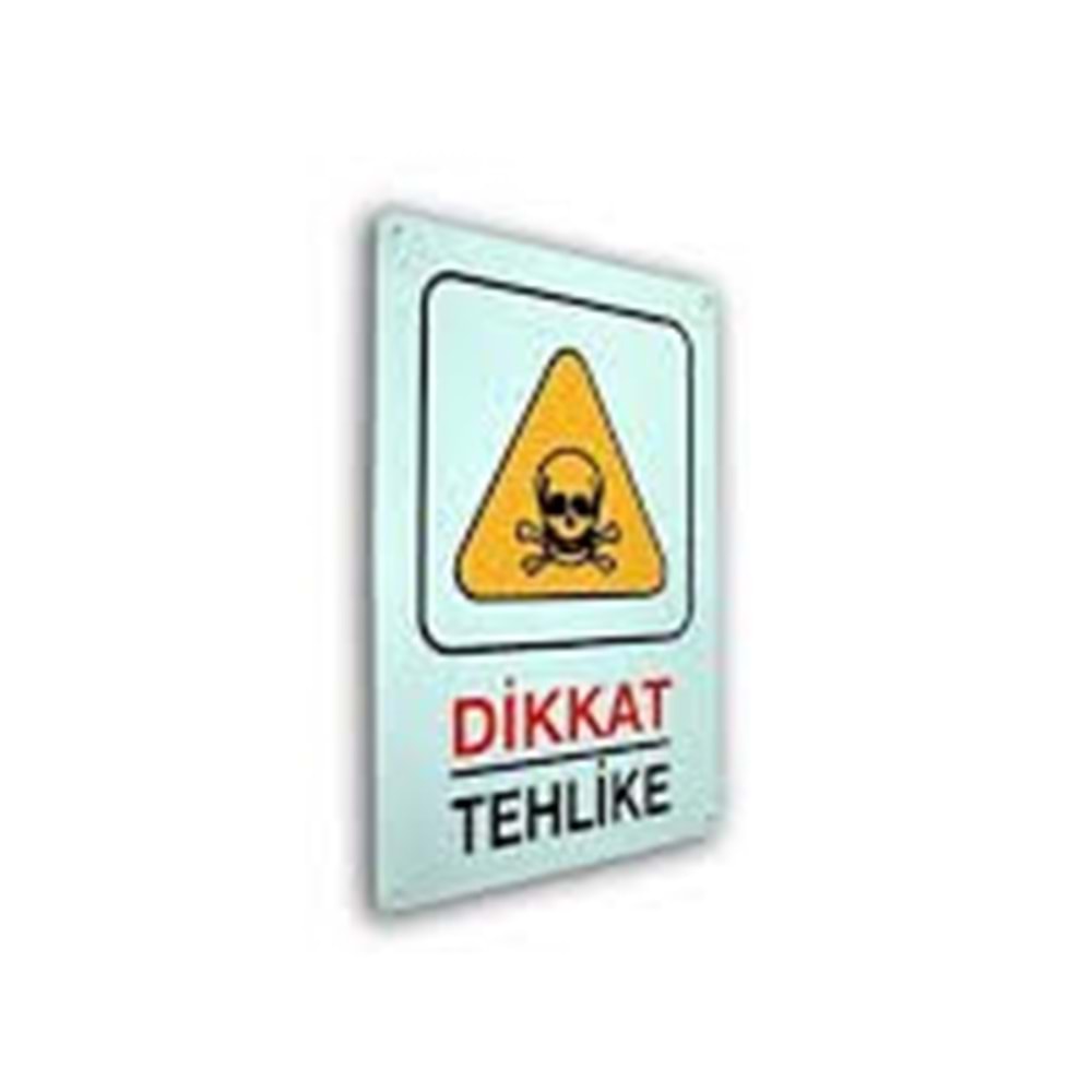 METAL LEVHA DİKKAT TEHLİKE 25,5*36CM