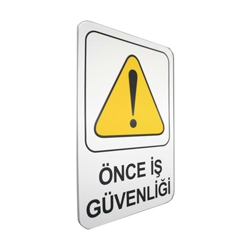 PVC LEVHA ÖNCE İŞ GÜVENLİĞİ 16*24CM
